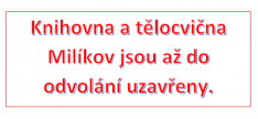 Knihovna a tělocvična Milíkov uzavřeny